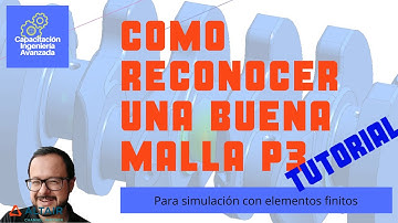 Como reconocer una buena malla para simulación con elementos finitos Parte 3: TUTORIAL SIMSOLID