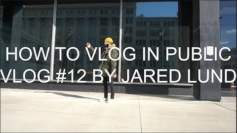 VLOG#12 HOW TO VLOG IN PUBLIC (Confronting My Greatest Fear)