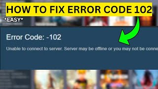 How To Fix Error Code 102 on Steam(EASY)