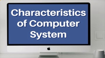 CHARACTERISTICS OF COMPUTER