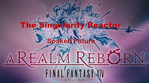 FFXIV The Singularity Reactor Tank Guide