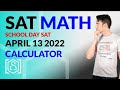 SAT Math: OFFICIAL April 13 2022 SAT Test Calculator Section (In Real Time)