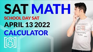 SAT Math: OFFICIAL April 13 2022 SAT Test Calculator Section (In Real Time)