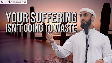 Your suffering isn't going to waste | Ali Hammuda