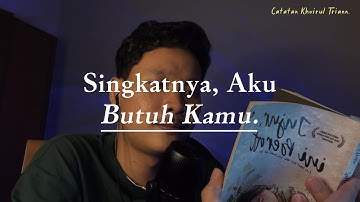 Singkatnya, Aku Butuh Kamu