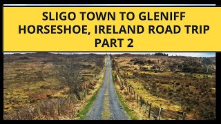 Sligo Town to Gleniff HorseShoe, Ireland Road Trip