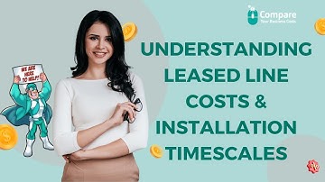 Understanding Leased Line Costs & Installation Timescales