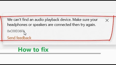 How to fix error 0xC00D36FA We can