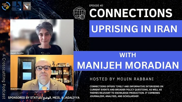 Connections Episode 40: Uprising in Iran with Mani...