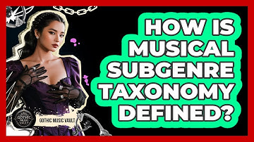 How Is Musical Subgenre Taxonomy Defined?