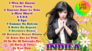 Chansons De Indila 2024 🍀 Les Plus Belles Chansons De Indila 🍀Indila Best Songs Full Album