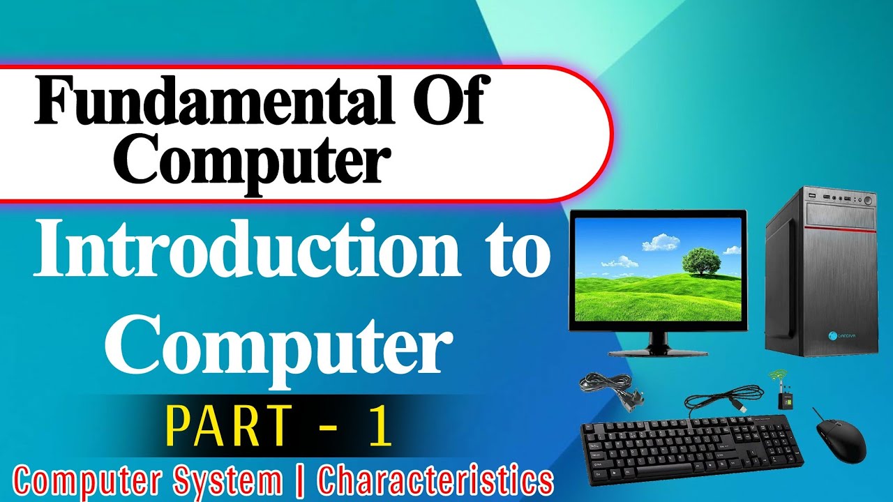 Fundamental Of Computer | Part 1 | General Introduction | Computer ...