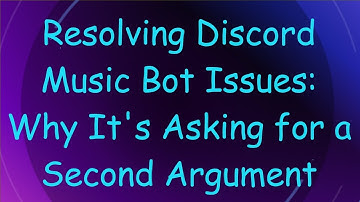 Resolving Discord Music Bot Issues: Why It
