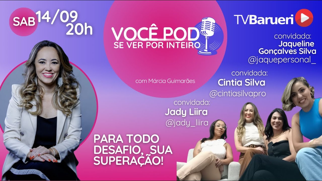 Para Todo Desafio, Sua Superação! | Você Pod Se Ver Por Inteiro – 14/09