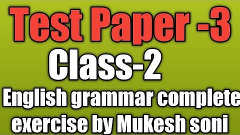 Class-2,Test Paper-3, English grammar Mittsure complete exercise by Mukesh soni