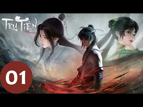 [VIETSUB] Tru Tiên (Jade Dynasty) - EP1 