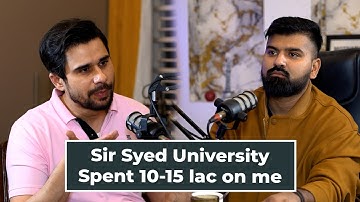 Sir Syed University  Spent 10 15 lac on me