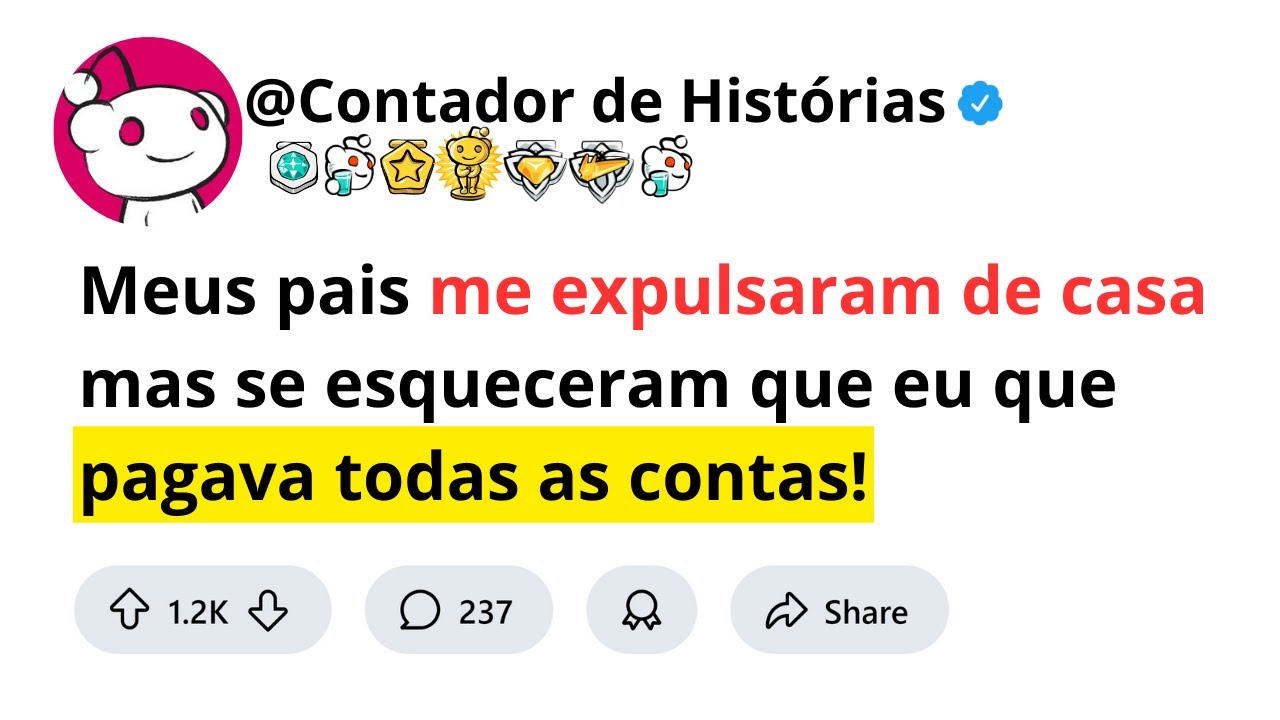 Meus pais me expulsaram de casa mas se esqueceram que eu que pagava ...