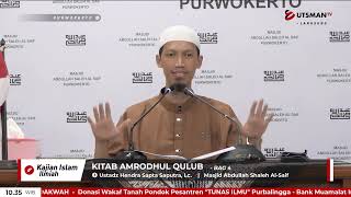 LIVE Kitab Amrodhul Qulub - Bag. 4 - Ust. Hendra Sapta Saputra, Lc.
