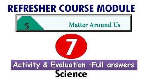 Refresher module| 7th science| unit5| Matter around us |  with answerkey | English medium
