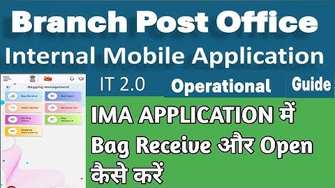 How To Receive and Open Bag At BO In IMA Application| Internal Mobile Application|