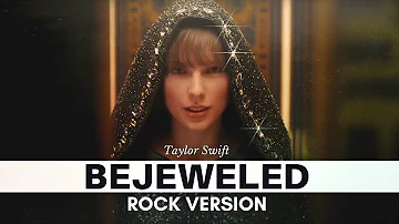Taylor Swift - "Bejeweled" ROCK VERSION