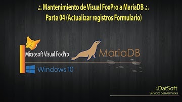 .:. Mantenimiento de Visual FoxPro a MariaDB .:.  Parte 04 (Actualizar registros Formulario)