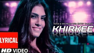 Khirkee: Lyrical Full Video Song | EXIT 57 | Vishal | V4H Music 