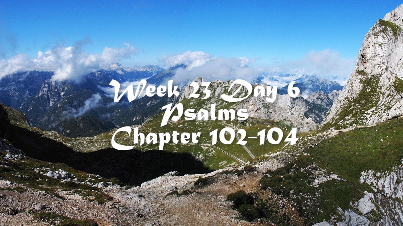 Audio Bible Reading Plan - Week 23 Day 6 (Psalms 102-104) - YouTube