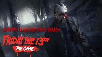 Friday the 13th: The Game | Game Breaking Bug | Higgins Haven Glitch