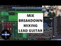 Full Mix Breakdown: Mixing Lead Guitar