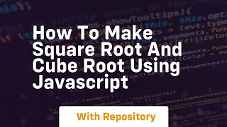 How to make square root and cube root using javascript