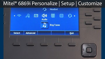 Mitel® 6869i Personalize | Setup | Customize Tutorial