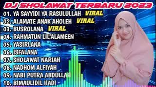 DJ SHOLAWAT TERBARU 2023 - YA SAYYIDI YA RASULULLAH X ALAMATE ANAK SHOLEH X BUSROLANA