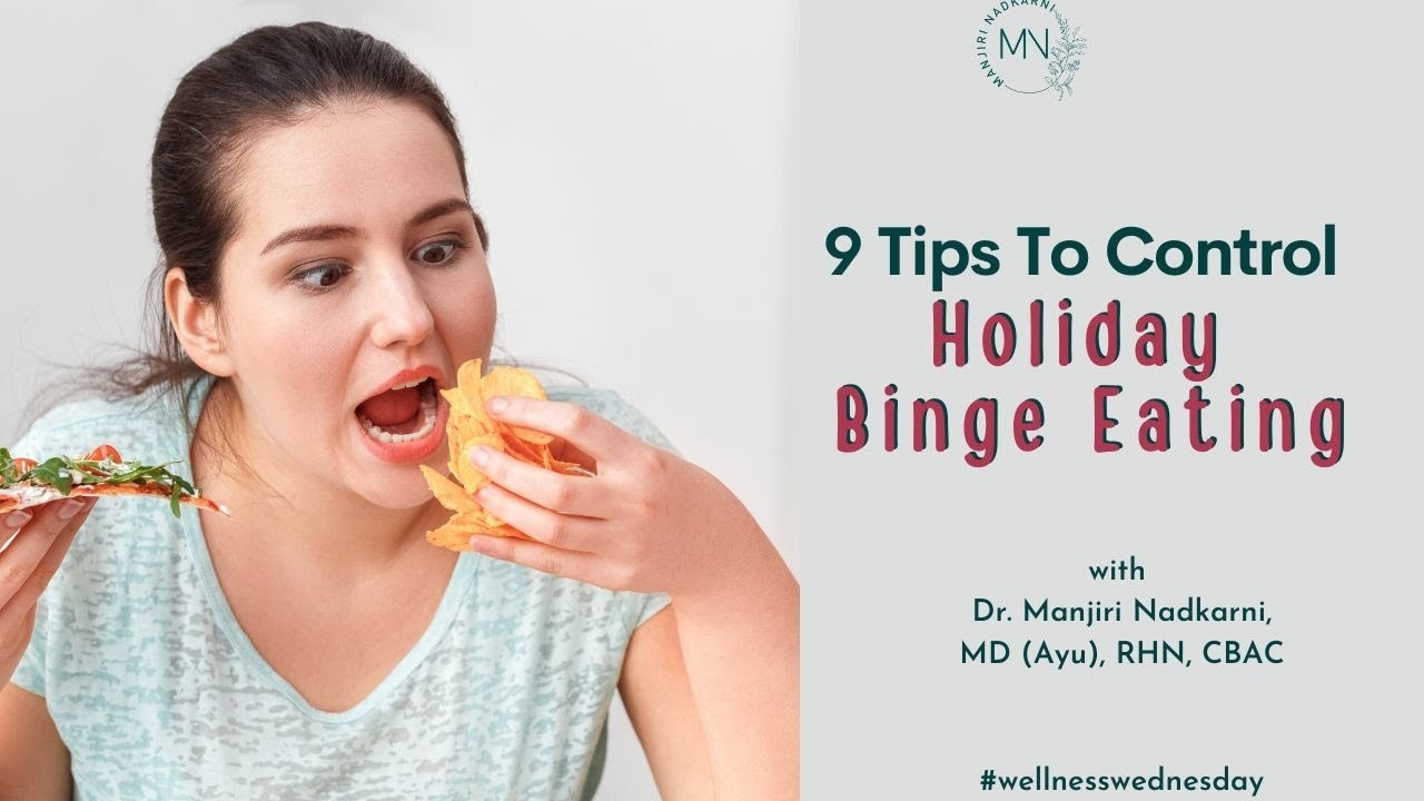 9 Tips To Control Holiday Binge Eating