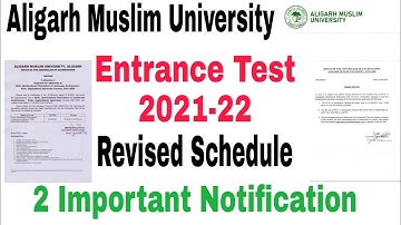 Aligarh Muslim University 2 Important Notification Test Revised schedule 2021-22||AMU admission 2021