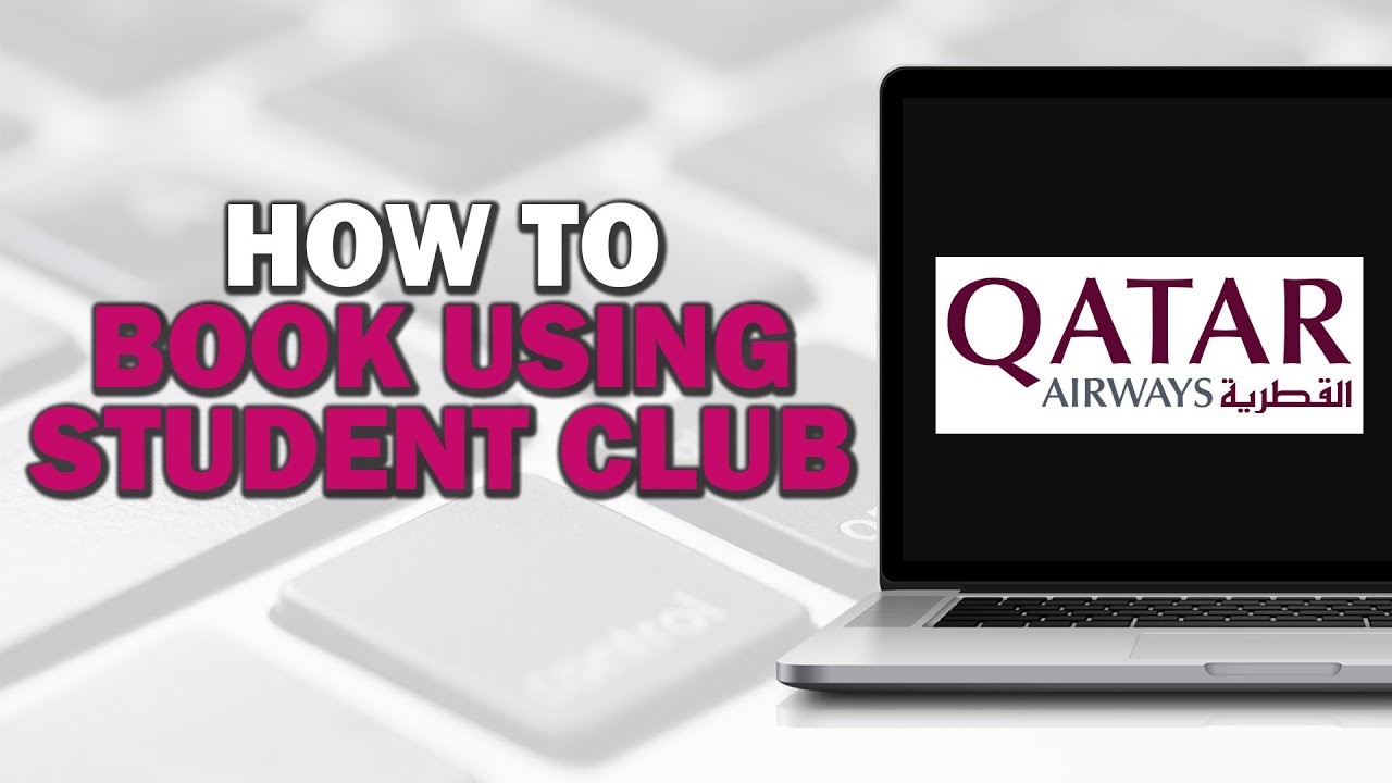 How To Book Qatar Airways Using Student Club (Easiest Way) - YouTube