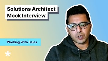 Challenges with Sales: Solution Architect Mock Interview (with Salesforce SA)