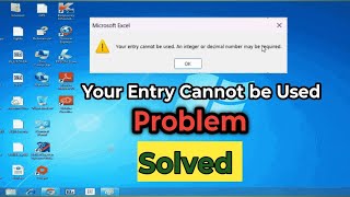 Your Entry Cannot Be used. An integer or decimal number may be required Problem solved in"MS EXCEL" Net Worth