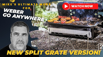 New Weber Go Anywhere Split Grate Model: No Mods Needed!