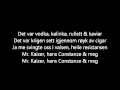 Kaizers Orchestra - Mr. Kaizer, hans Constanze & meg [lyrics]
