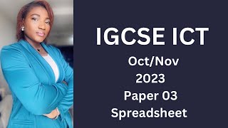 ICT IGCSE ICT Oct/Nov (0417) 2023 03 -  Spreadsheet (MS Excel)