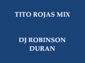 TITO ROJAS MIX DJ ROBINSON DURAN