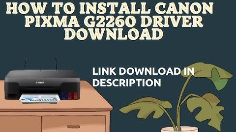 How to Install Canon PIXMA G2260 Driver Printer Download