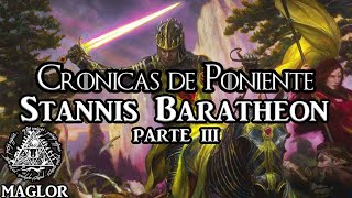 Crónicas de Poniente: Stannis Baratheon (Parte III) | La Trama en el Norte