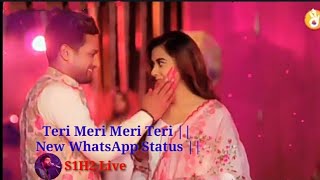 Teri Meri Meri Teri Rab Ne Banai Jodi || Chura Ke Leja || Bhaga Ke Leja  || New WhatsApp Status ||