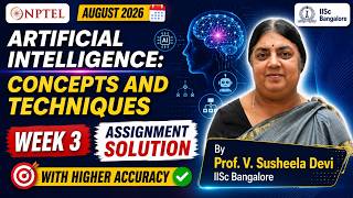 Artificial Intelligence: Concepts and Techniques | Week 3 | August 2026 | IISc