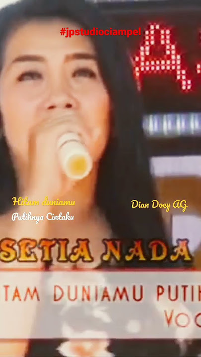 Dian Doey AG Hitam duniamu putihnya Cintaku #part02  #jpstudiociampel