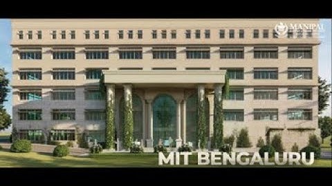 Manipal Institute of Technology, now in Bengaluru!