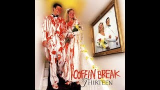 Coffin Break - Thirteen ( 1993 )
01 Cloud
02 Wasted Time
03 Our World
04 Old N Jaded
05 Regression
06 Truth
07 So Long To Reality
08 Someday Maybe
09 Sorry
10 Wartime
11 Without A Doubt
12 Units
13 Hole In The Sky
Label: Epitaph
Date: 1993 Coffin Break - Thirteen ( 1993 )